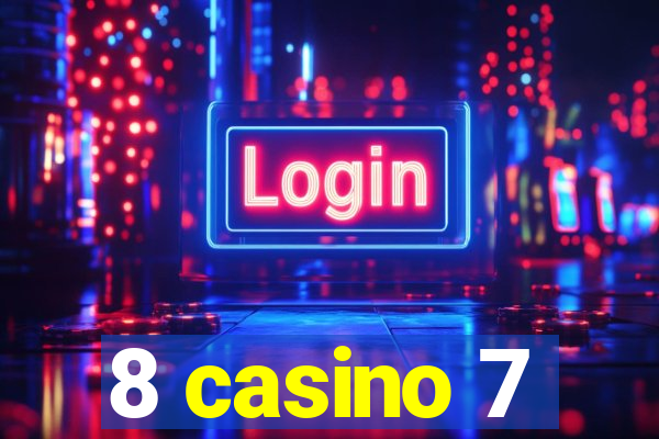 8 casino 7