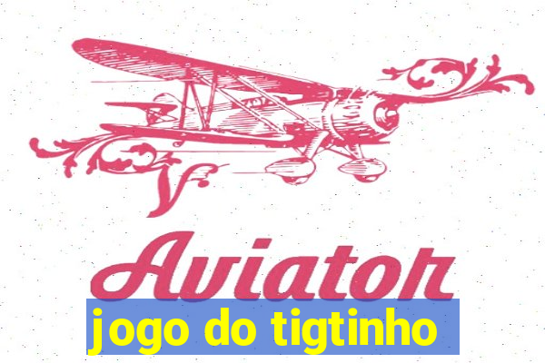 jogo do tigtinho