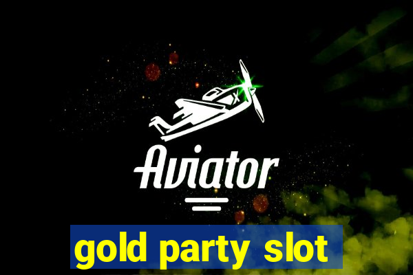 gold party slot