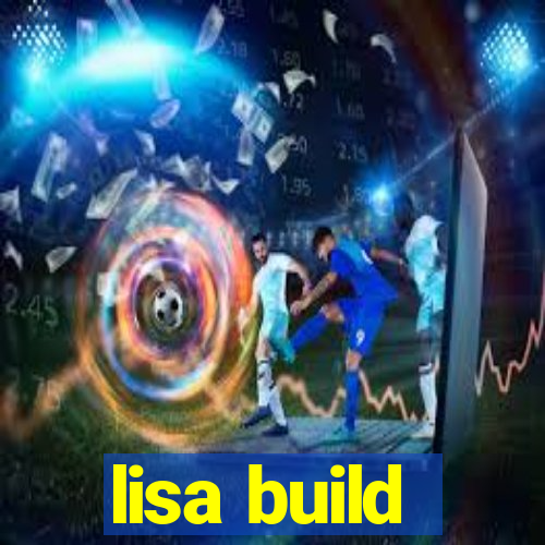 lisa build