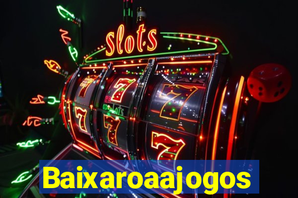 Baixaroaajogos