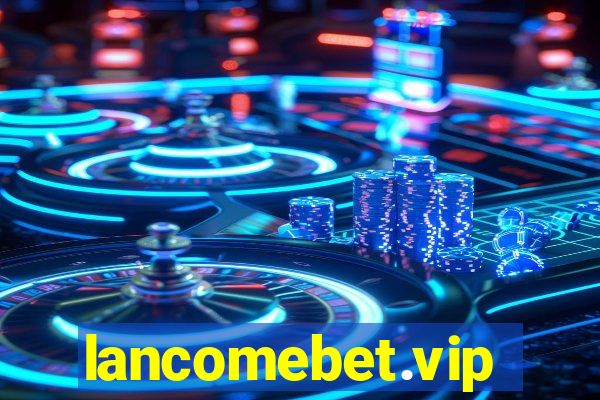 lancomebet.vip