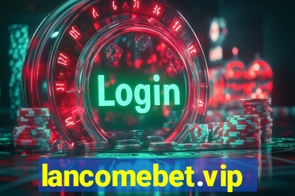 lancomebet.vip