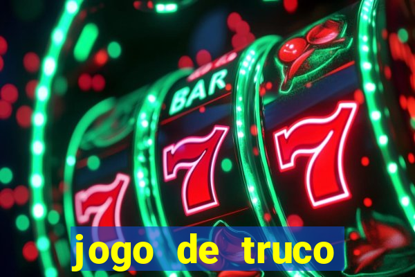 jogo de truco grátis 360