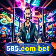 585.com bet