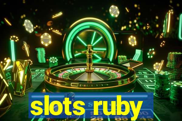 slots ruby