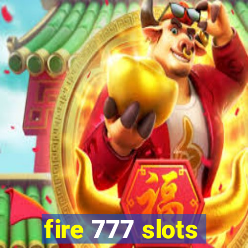 fire 777 slots