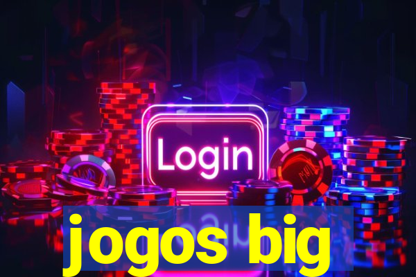 jogos big