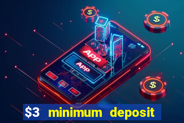 $3 minimum deposit casino canada