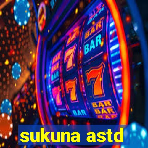 sukuna astd