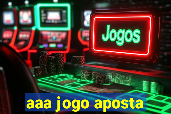 aaa jogo aposta