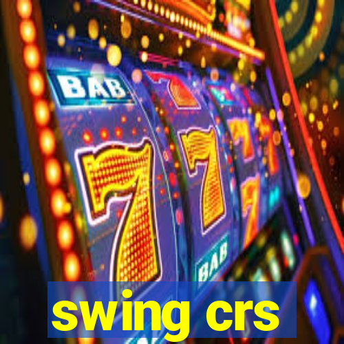 swing crs