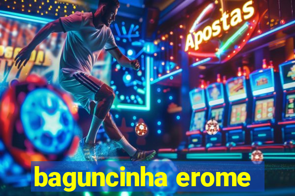 baguncinha erome