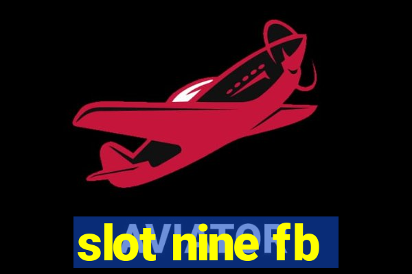 slot nine fb