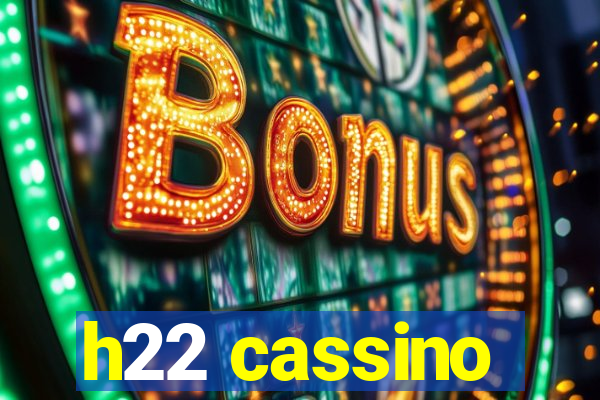 h22 cassino