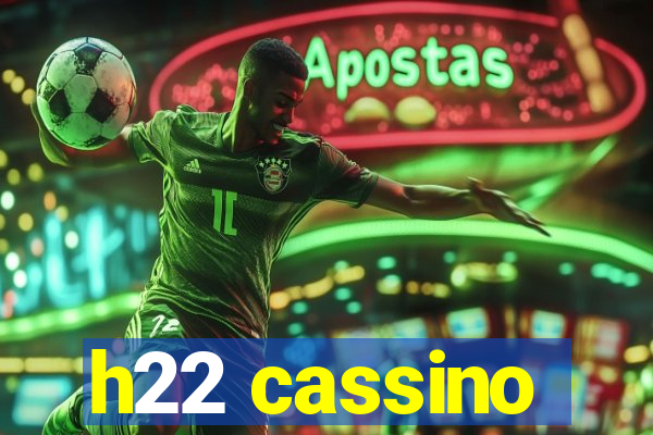 h22 cassino