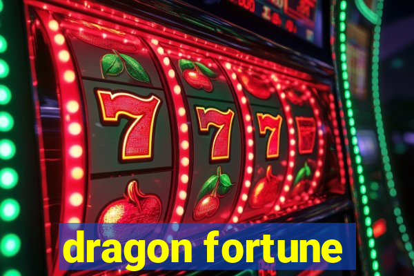 dragon fortune