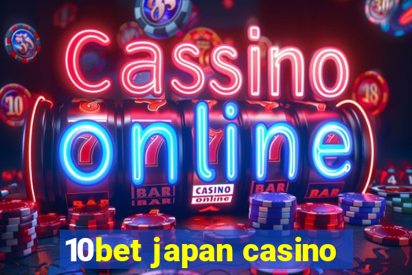 10bet japan casino