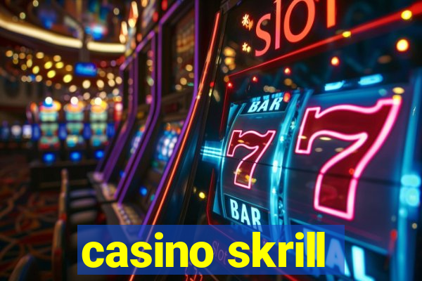 casino skrill