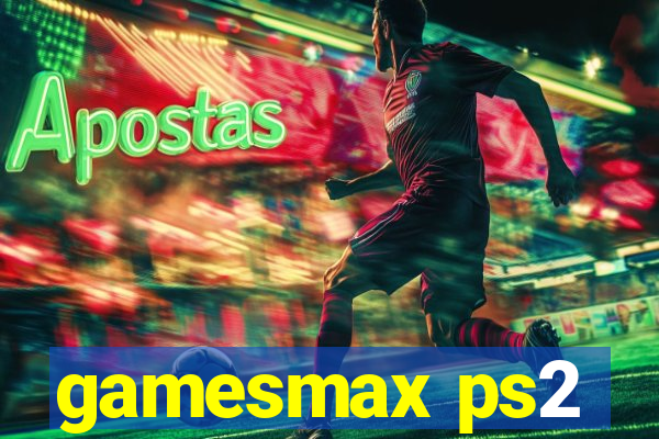 gamesmax ps2