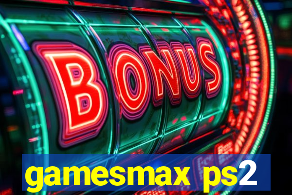 gamesmax ps2