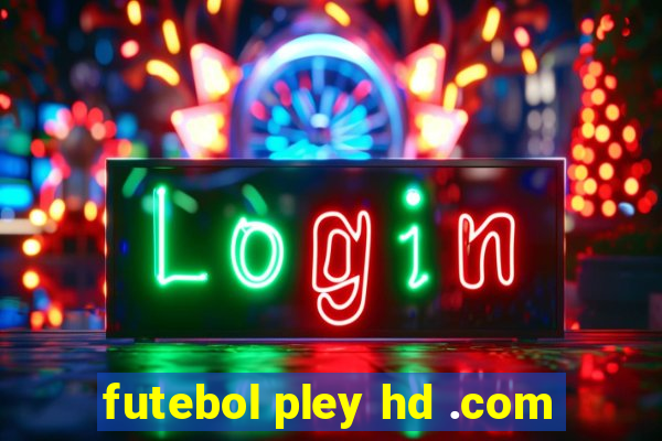 futebol pley hd .com