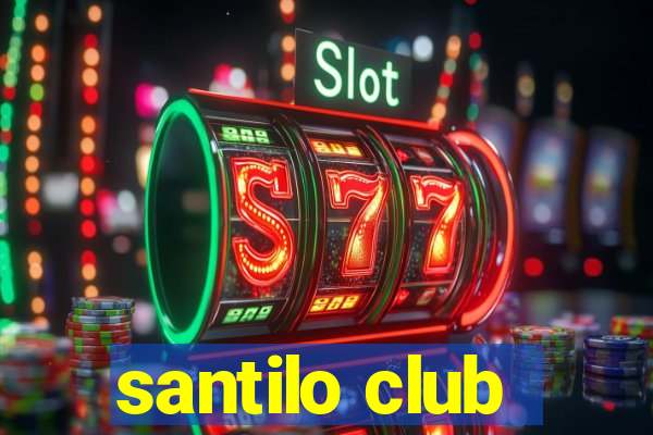 santilo club