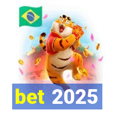 bet 2025