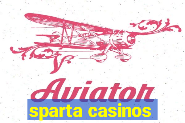 sparta casinos