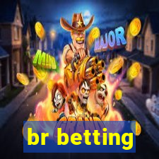 br betting