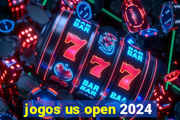 jogos us open 2024