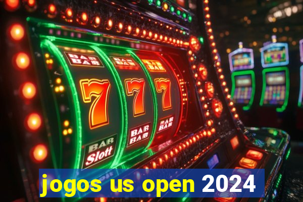 jogos us open 2024