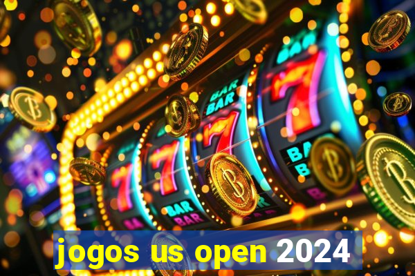 jogos us open 2024