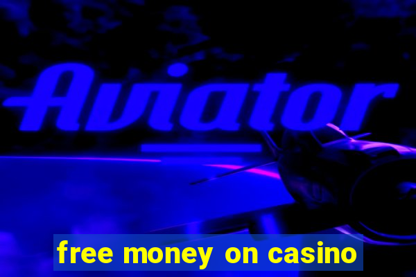 free money on casino