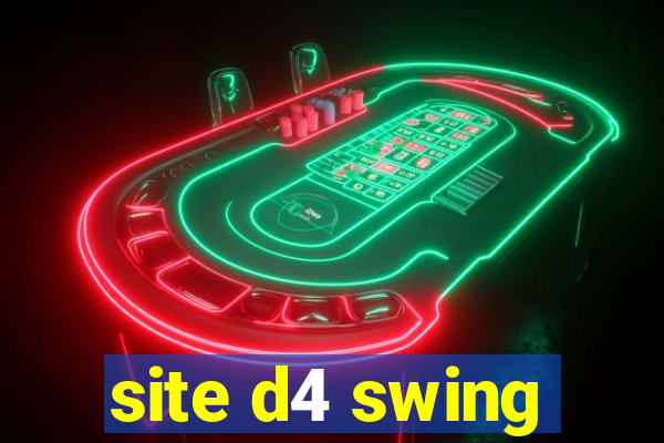 site d4 swing