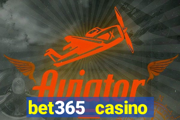 bet365 casino ontario bonuses