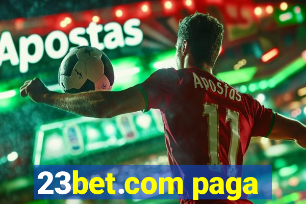 23bet.com paga