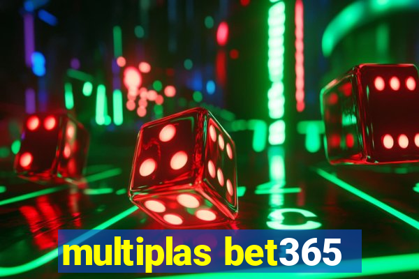 multiplas bet365