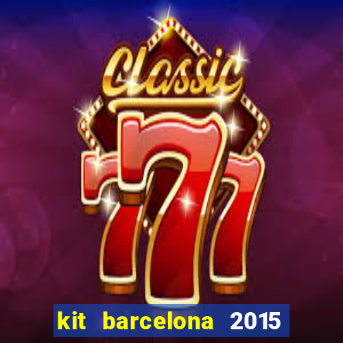 kit barcelona 2015 dls 19