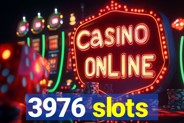 3976 slots