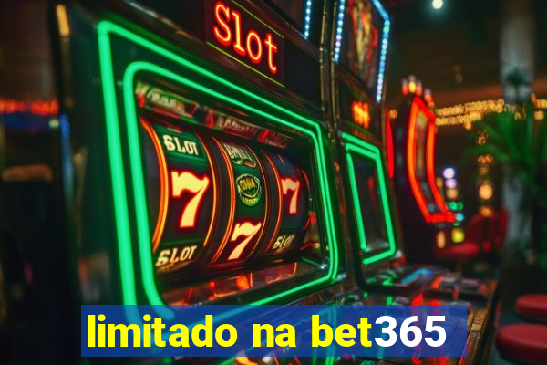 limitado na bet365