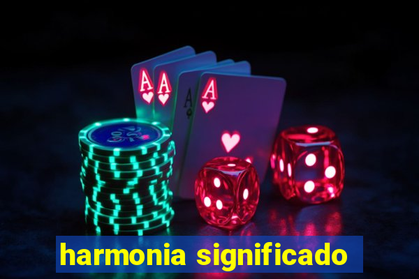 harmonia significado