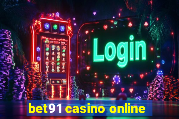 bet91 casino online