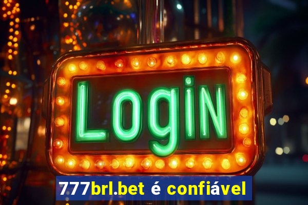 777brl.bet é confiável