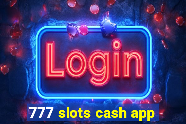 777 slots cash app