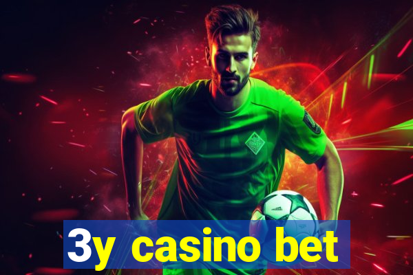 3y casino bet