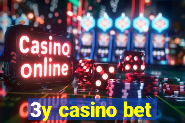 3y casino bet