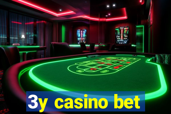 3y casino bet