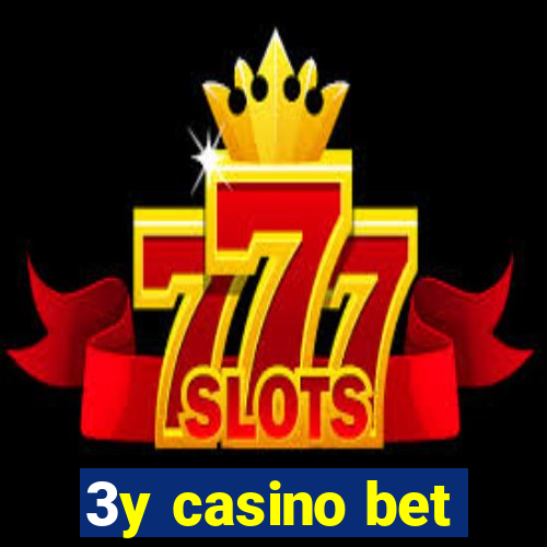 3y casino bet