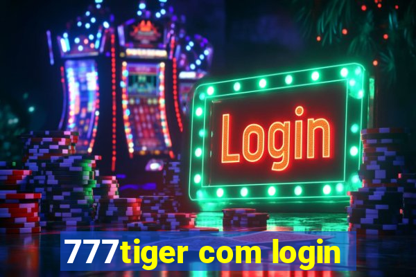 777tiger com login